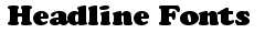 Headline Fonts